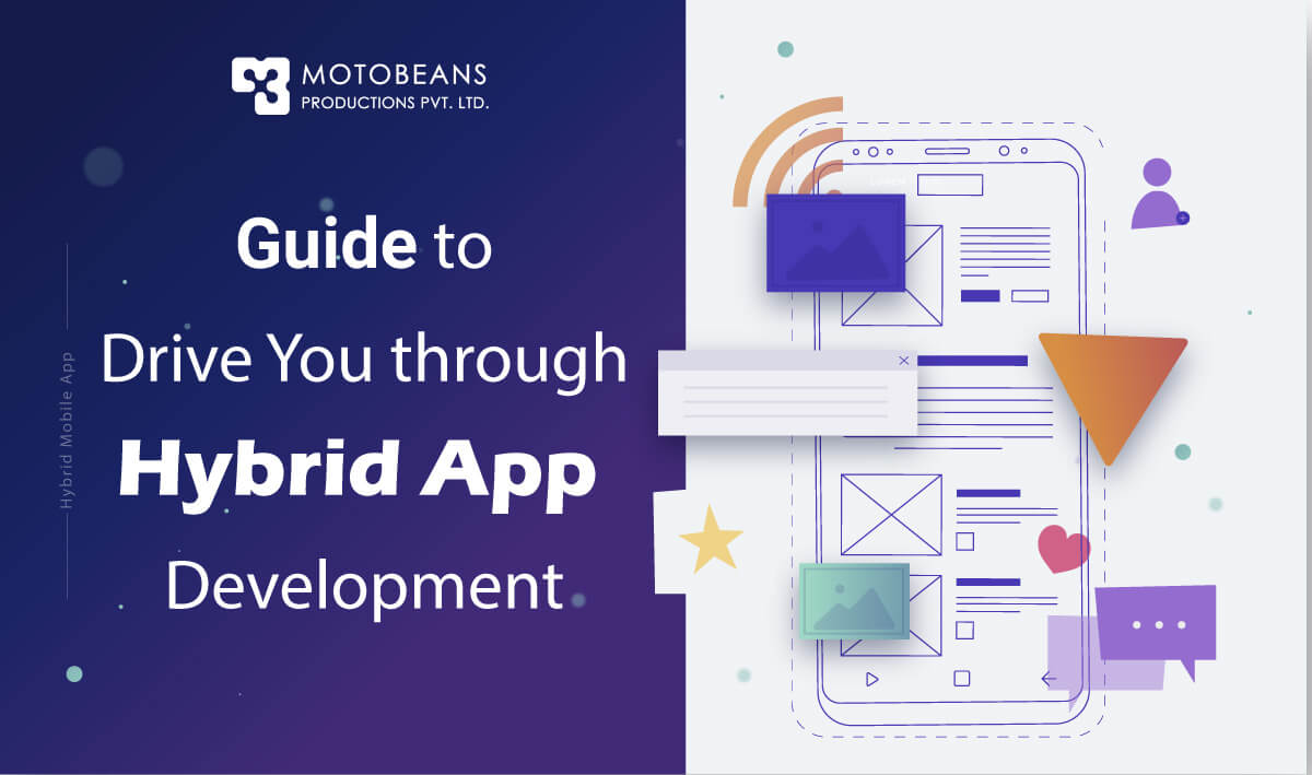 Read more about the article Guide to Drive You through the Hybrid App Development